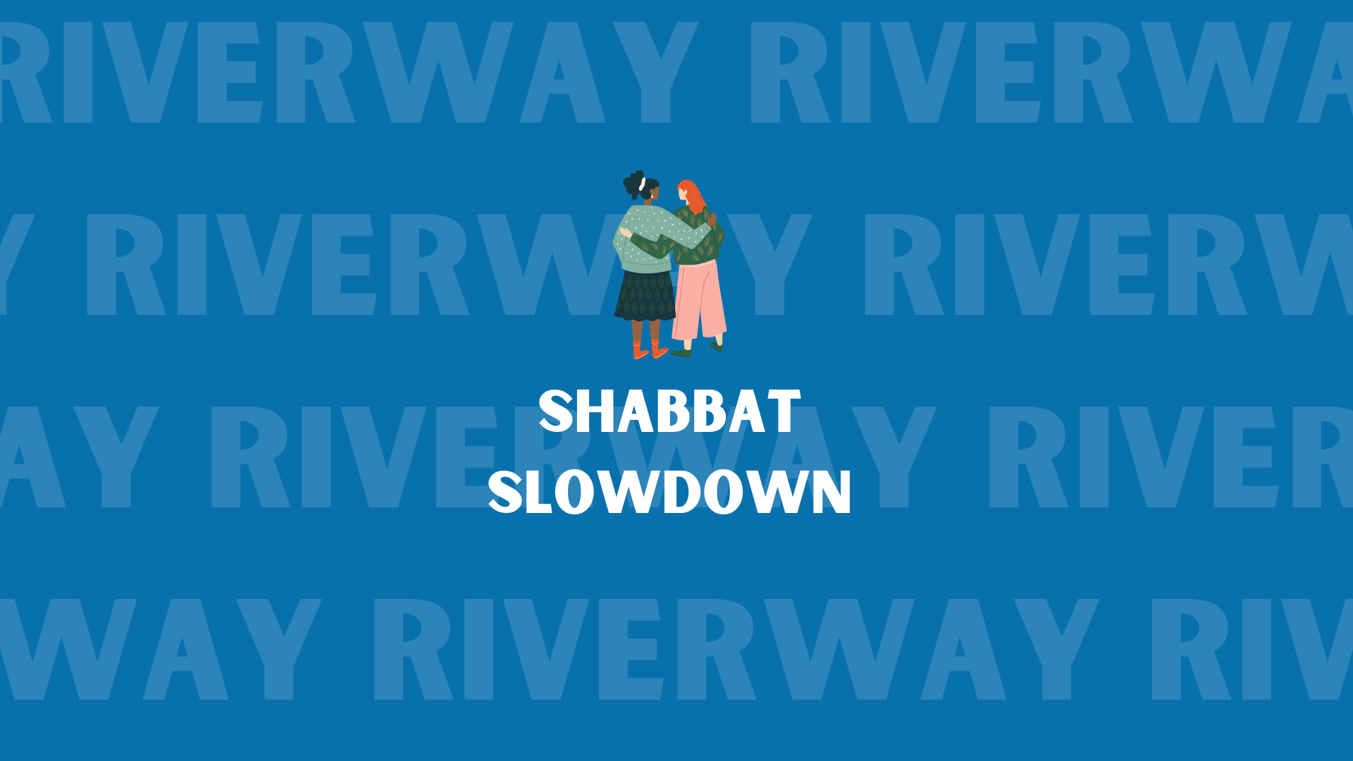 Riverway Shabbat Slowdown: Shabbat Tzedek Edition